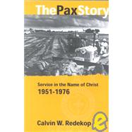 The Pax Story: Service in the Name of Christ, 1951-1976