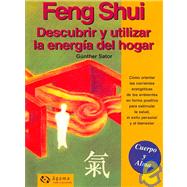 Feng Shui: Descubrir Y Utilizar La Energia Del Hogar