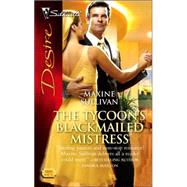 The Tycoon's Blackmailed Mistress