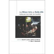 The Minor Arts of Daily Life