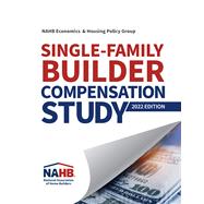 Single-Family Builder Compensation Study, 2022 Edition,9780867188004