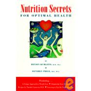 Nutrition Secrets for Optimal Health
