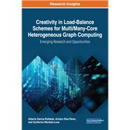Creativity in Load-Balance Schemes for Multi/Many-Core Heterogeneous Graph Computing: Emerging Research and Opportunities