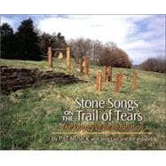 Stone Songs on the Trail of Tears