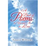 A Book of Poems for You and Me to Love
