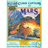 Cloud Captains of Mars and Conklin's Atlas of the Worlds : Sourcebooks for Space: 1889