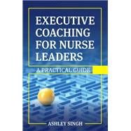 Executive Coaching for Nurse Leaders,9798823338004