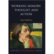 Working Memory, Thought, and Action
