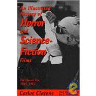 An Illustrated History Of Horror And Science-fiction Films The Classic Era, 1895-1967