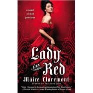 Lady in Red A Novel of Mad Passions
