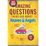 Amazing Questions Kids Ask about Heaven and Angels