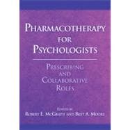 Pharmacotherapy for Psychologists Prescribing and Collaborative Roles
