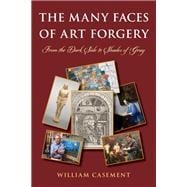 The Many Faces of Art Forgery From the Dark Side to Shades of Gray