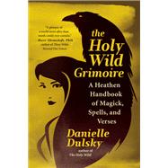 The Holy Wild Grimoire