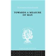 Towards a Measure of Man: The Frontiers of Normal Adjustment