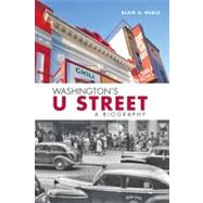 Washington's U Street : A Biography
