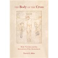 The Body of the Cross