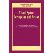 Visual Space Perception and Action: A Special Issue of Visual Cognition