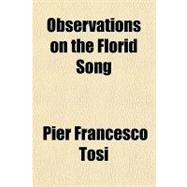 Observations on the Florid Song