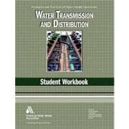 Water Transmission and Distribution Student Workbook