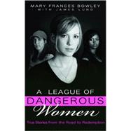 A League of Dangerous Women