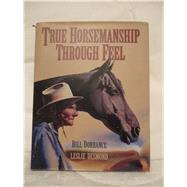 True Horsemanship Through Feel