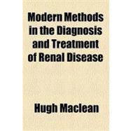 Modern Methods in the Diagnosis and Treatment of Renal Disease