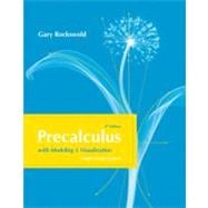 Precalculus with Modeling and Visualization