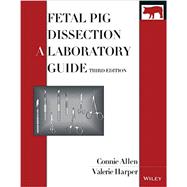 Fetal Pig Dissection: A Laboratory Guide, 3rd Edition