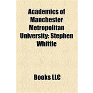 Academics of Manchester Metropolitan University : Stephen Whittle, Paul Magrs, Bruce George, Dave Pearson, Michael Symmons Roberts