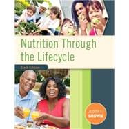 Nutrition Through the Life Cycle