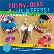 Punny Jokes to Tell Your Peeps! (Book 1)