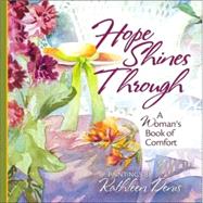 Hope Shines Through : A Woman's Book of Comfort