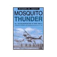 Mosquito Thunder No. 105 : Squadron RAF at War, 1942-1945