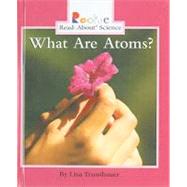 What Are Atoms?