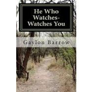He Who Watches- Watches You