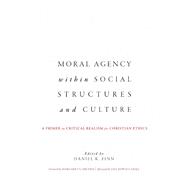 Moral Agency Within Social Structures and Culture