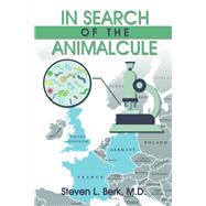 In Search of the Animalcule