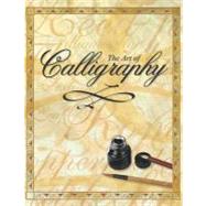 The Art of Calligraphy [With Pen Holder, Ink Bottles, and Foil Strips and Calligraphy Brush]