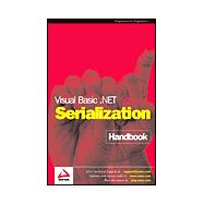 Visual Basic. Net Serialization Handbook