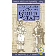 The Guild State Its Principles and Possibilities