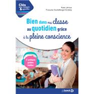 Je médite pour gérer ma classe avec calme et efficacité - Tenir le cap grâce à la pleine conscience