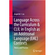 Language Across the Curriculum & Clil in English As an Additional Language Contexts