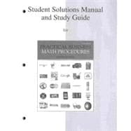 Student Solutions Manual and Study Guide to accompany Practical Business Math Procedures