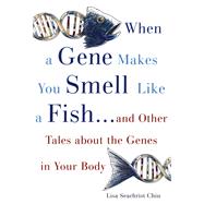When a Gene Makes You Smell Like a Fish