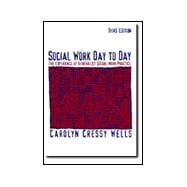 Social Work Day to Day The Experience of Generalist Social Work Practice