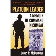 Platoon Leader A Memoir of Command in Combat