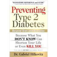 Preventing Type 2 Diabetes : Beyond Diet and Exercise