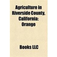 Agriculture in Riverside County, Californi : Orange