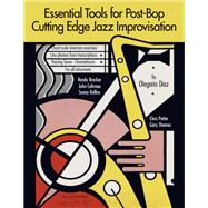 Essential Tools for Post-Bop Cutting Edge Jazz Improvisation